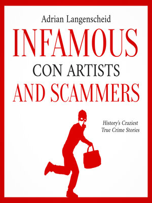 cover image of Infamous Con Artists and Scammers